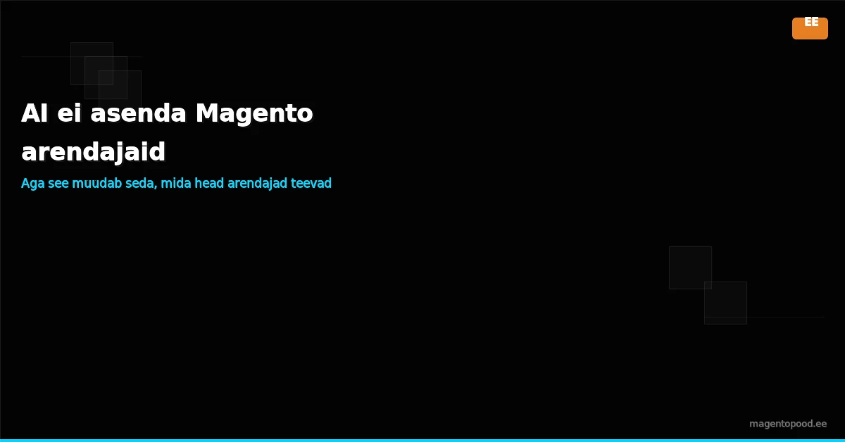 AI ja Magento arendajad banner
